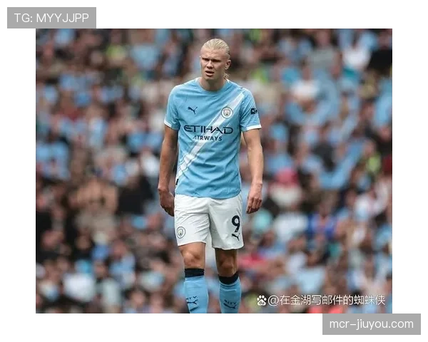 聚焦哈兰德:挪威前锋打破英超单赛季进球纪录后的平静一天 聚焦哈兰德:挪威前锋打破英超单赛季进球纪录后的平静一天